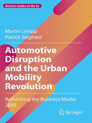 cover image of Automotive Disruption and the Urban Mobility Revolution